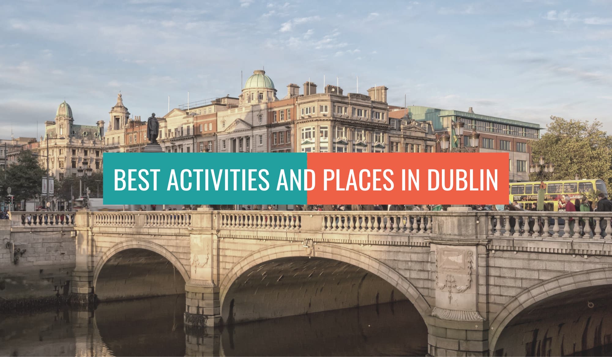 Best Activities and Places In Dublin