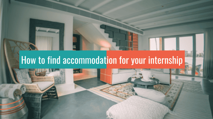 How To Find Accommodation For Your Internship
