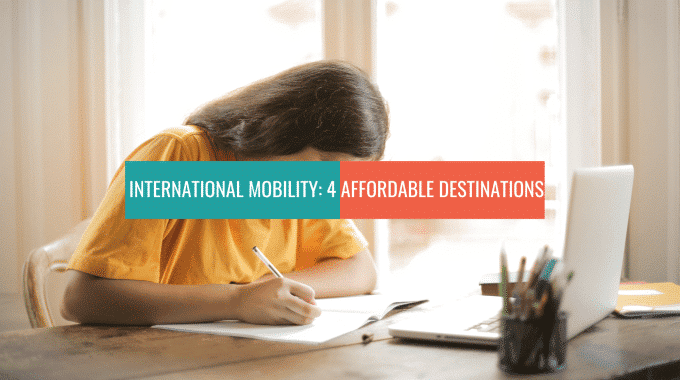 International Mobility Without Breaking The Bank: 4 Affordable Destinations