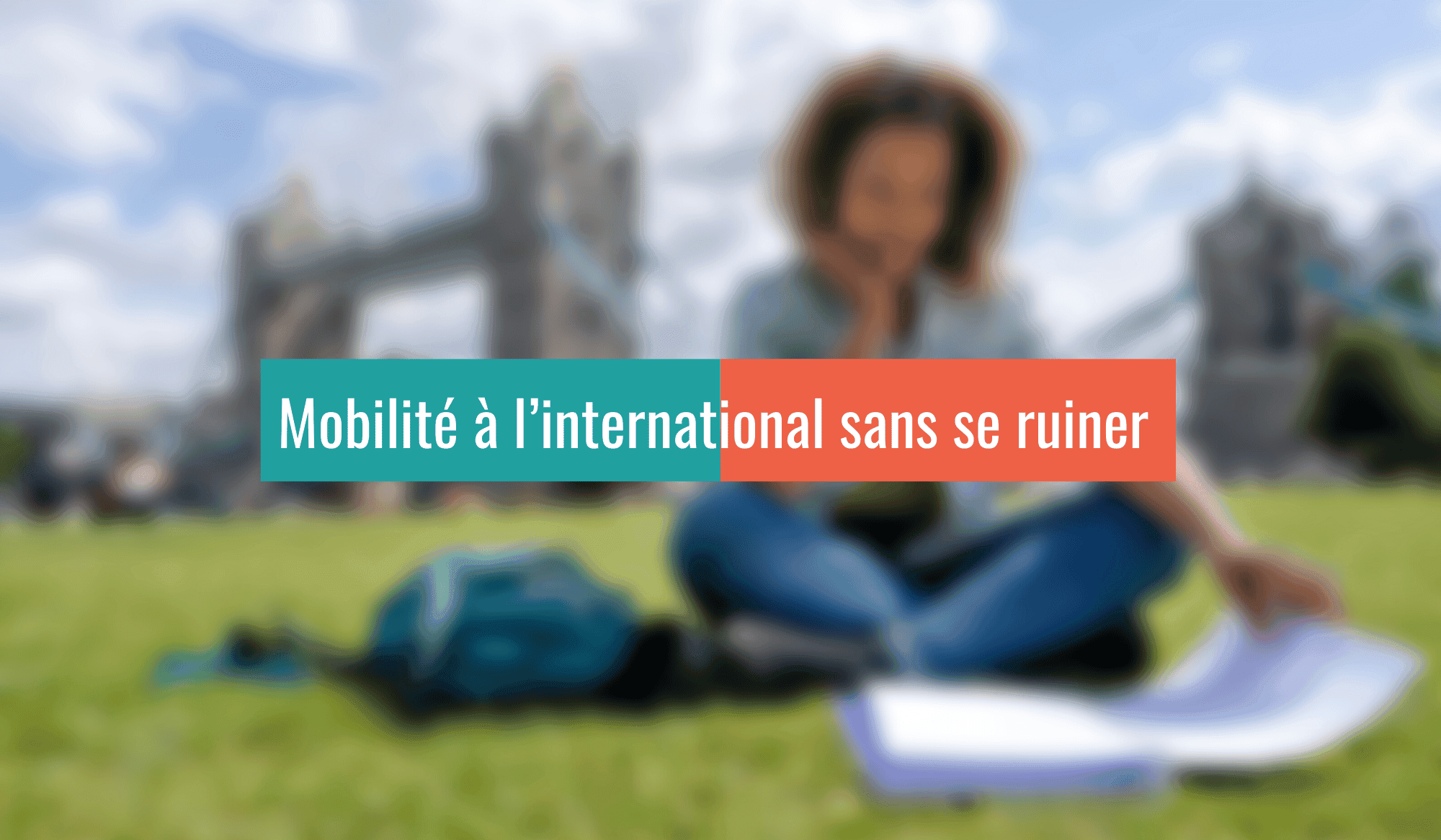 Mobilité à l'internationale sans se ruiner : 4 destinations abordables
