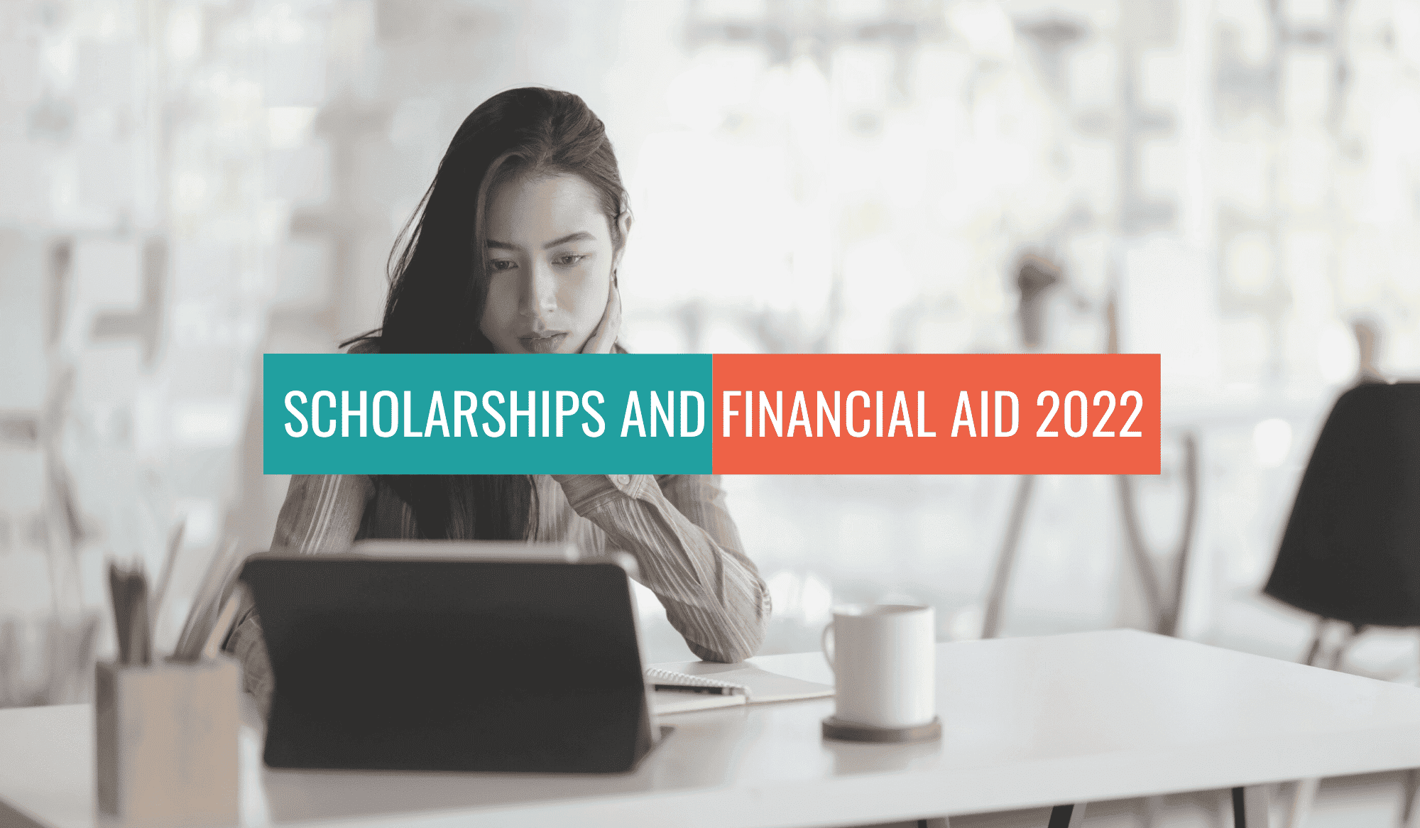 Scholarships and financial aid 2022